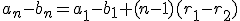 a_n-b_n = a_1-b_1 + (n-1)(r_1-r_2 )